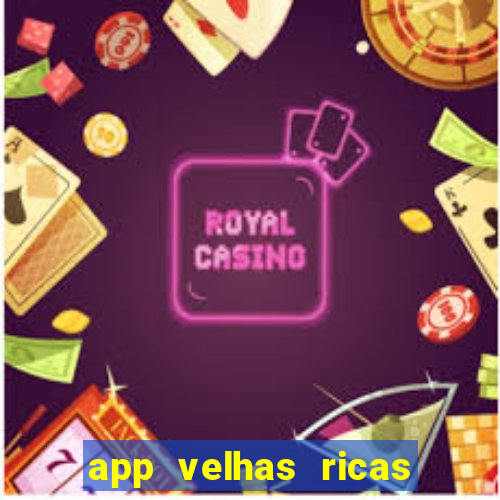 app velhas ricas do pix